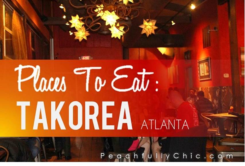 takorea-restaurant-atlanta-peachfully-chic-main